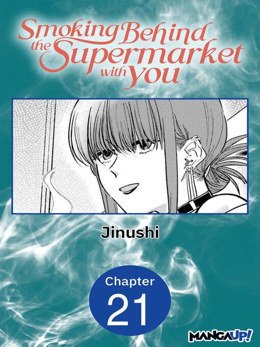 Title details for Smoking Behind the Supermarket with You, Chapter 21 by Jinushi - Available